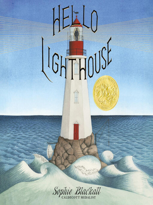 Title details for Hello Lighthouse (Caldecott Medal Winner) by Sophie Blackall - Available